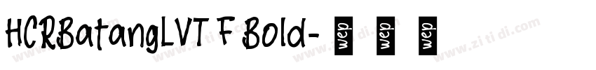 HCRBatangLVT F Bold字体转换